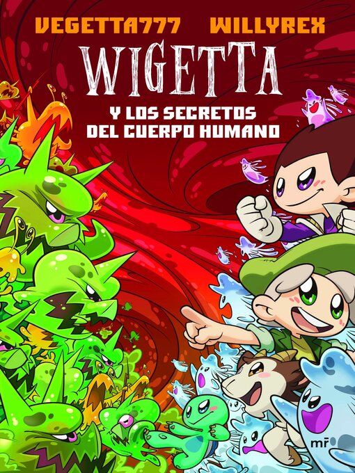 Title details for 9. Wigetta y los secretos del cuerpo humano by Vegetta777 y Willyrex - Wait list